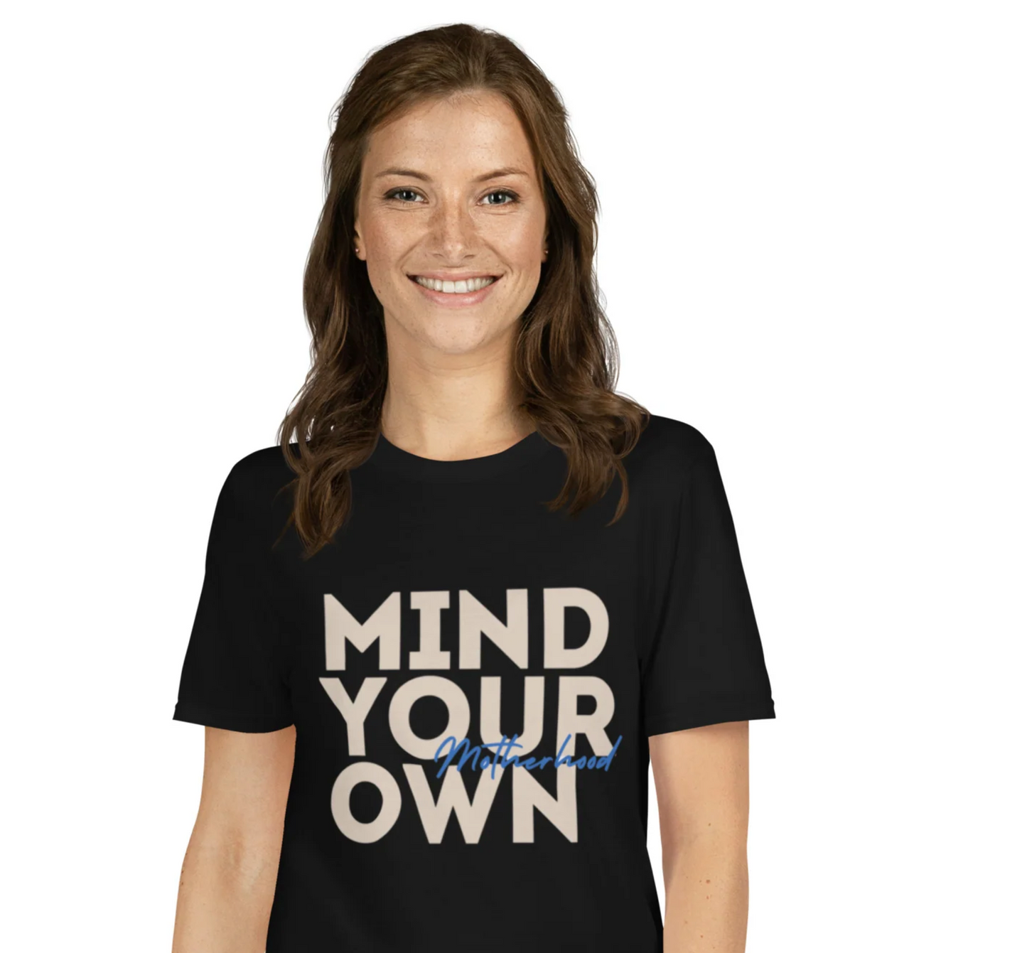 Mind Your Own Motherhood