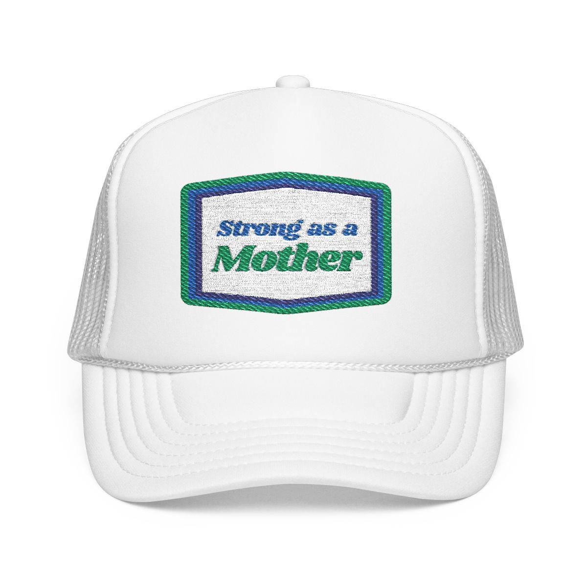 'Strong As A Mother' Foam Trucker Hat